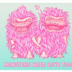 Monsters Need Love Too - A4