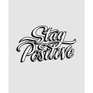 Stay Positive