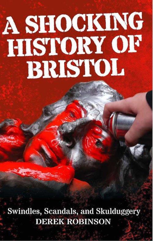 A Shocking History of Bristol