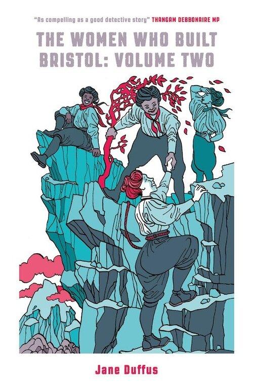 The Women Who Built Bristol, Vol 2