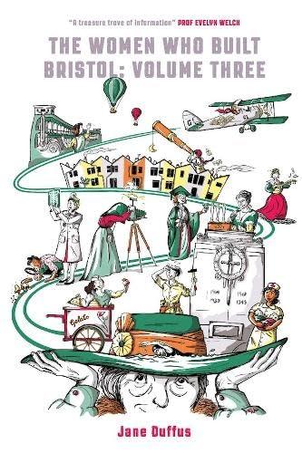 The Women who Built Bristol Vol 3