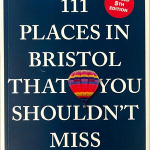 111 Places in Bristol that you shouldn't miss