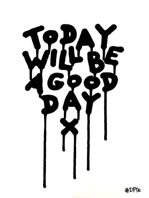 Today will be a good day