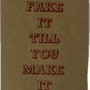 Fake it till you make it